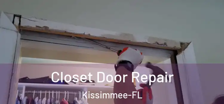 Closet Door Repair Kissimmee-FL