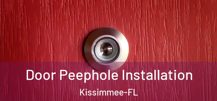 Door Peephole Installation Kissimmee-FL