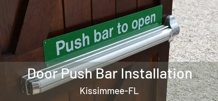 Door Push Bar Installation Kissimmee-FL