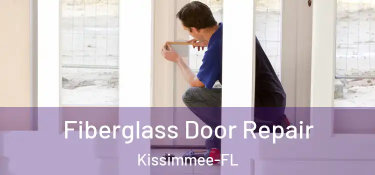 Fiberglass Door Repair Kissimmee-FL