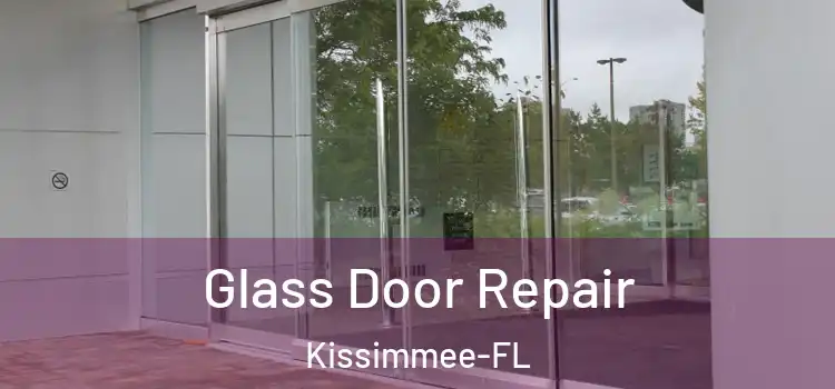 Glass Door Repair Kissimmee-FL