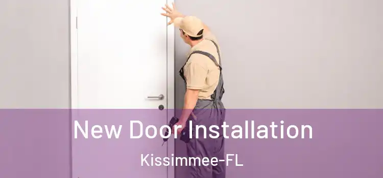 New Door Installation Kissimmee-FL