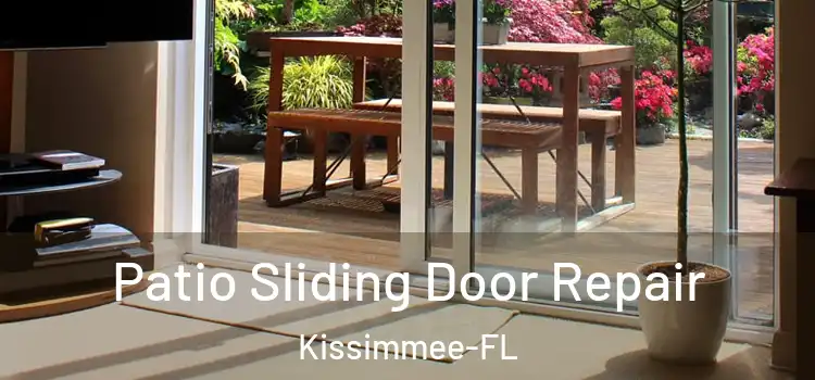 Patio Sliding Door Repair Kissimmee-FL